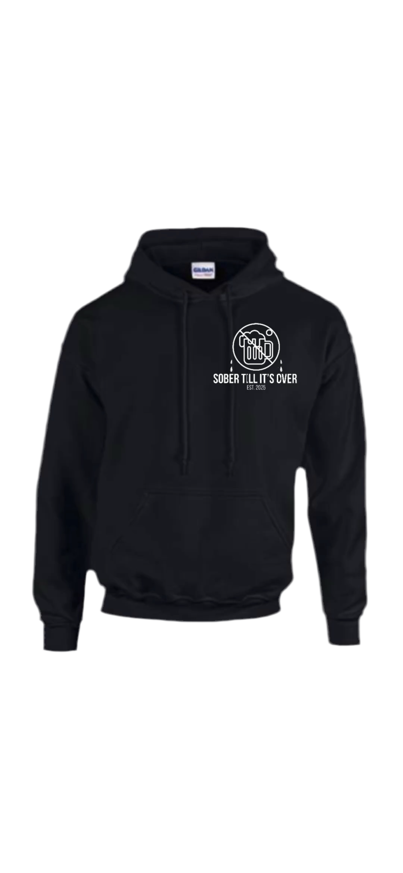 Hoodie Sober till it’s Over